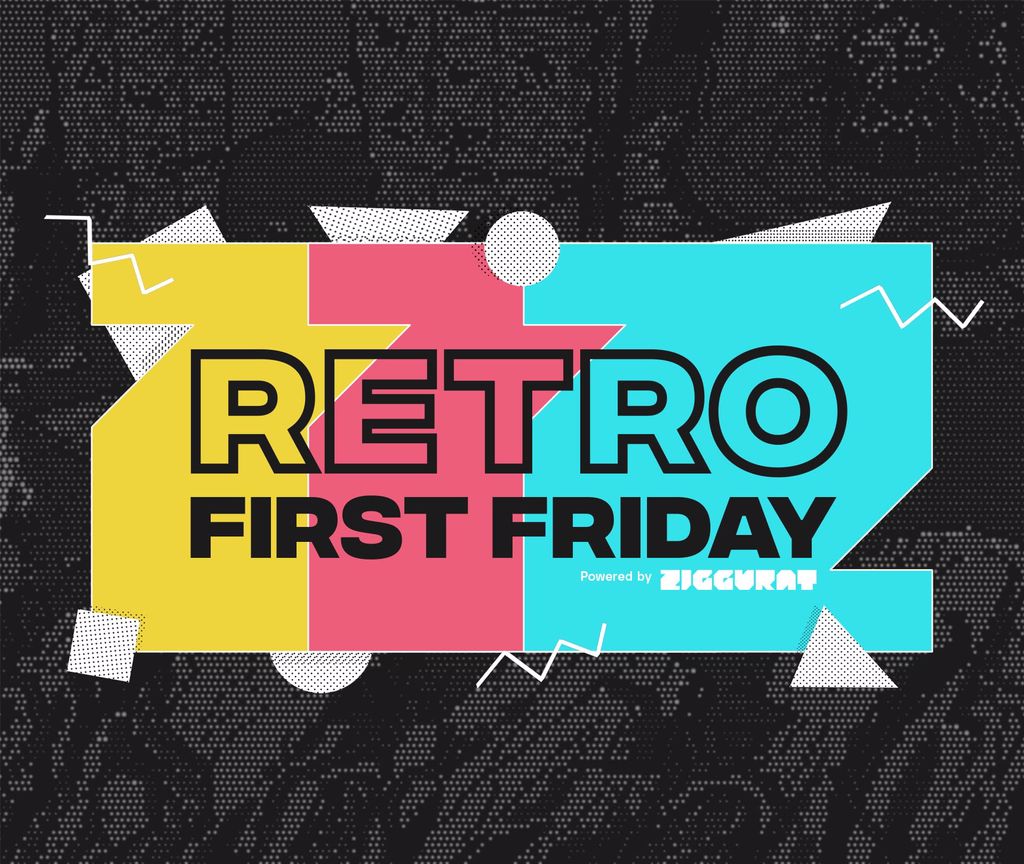Retro First Friday